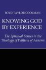 Knowing God by Experience: The Spiritual Senses in the Theology of William of Auxerre Cover Image
