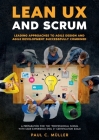 Lean UX and Scrum - Leading Approaches to Agile Design and Agile Development Successfully Combined: A Preparation for the 