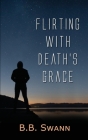 Flirting with Death's Grace By B. B. Swann Cover Image