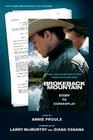 Brokeback Mountain: Story to Screenplay By Annie Proulx, Larry McMurtry, Diana Ossana Cover Image