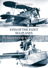 Eyes of the Fleet Sea Planes in Argentine Navy Service Cover Image