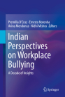 Indian Perspectives on Workplace Bullying: A Decade of Insights By Premilla D'Cruz (Editor), Ernesto Noronha (Editor), Avina Mendonca (Editor) Cover Image