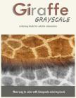 Giraffe Grayscale Coloring Book for Adults Relaxation: New way to color with Grayscale Coloring book Cover Image