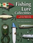 Fishing Lure Collectibles: An Encyclopedia of the Early Years, 1840 to 1940 Cover Image