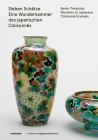 Sieben Schätze: Eine Wunderkammer des japanischen Cloisonnés Cover Image