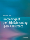 Proceedings of the 13th Reinventing Space Conference By Scott Hatton (Editor) Cover Image