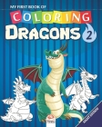 My first book of coloring - Dragons 2 - Night edition: Coloring Book For Children - 25 Drawings - Volume 2 - Night edition By Dar Beni Mezghana (Editor), Dar Beni Mezghana Cover Image