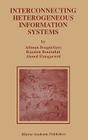 Interconnecting Heterogeneous Information Systems (Advances in Database Systems #14) By Athman Bouguettaya, Boualem Benatallah, Ahmed K. Elmagarmid Cover Image