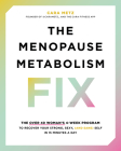 The Menopause Metabolism Fix: The Over 40 Woman’s 4-Week Program to Recover Your Strong, Sexy, (and Sane) Self in 15 Minutes a Day Cover Image