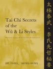 Tai CHI Secrets of the Wu & Li Styles: Chinese Classics, Translations, Commentary Cover Image