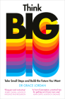 Think Big: Take Small Steps and Build the Future You Want By Grace Lordan Cover Image