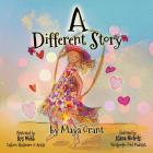 A Different Story By Ros Webb (Illustrator), Alana Nichols (Foreword by), Anne D. Thompson Cover Image