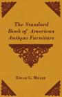The Standard Book of American Antique Furniture By Jr. Miller, Edgar G. Cover Image