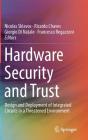 Hardware Security and Trust: Design and Deployment of Integrated Circuits in a Threatened Environment By Nicolas Sklavos (Editor), Ricardo Chaves (Editor), Giorgio Di Natale (Editor) Cover Image