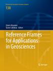 Reference Frames for Applications in Geosciences (International Association of Geodesy Symposia #138) By Zuheir Altamimi (Editor), Xavier Collilieux (Editor) Cover Image
