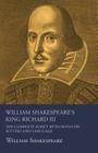 William Shakespeare's King Richard III - The Complete Script with Notes on Setting and Language By William Shakespeare Cover Image