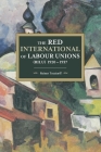 The Red International of Labour Unions (Rilu) 1920 - 1937 (Historical Materialism) By Reiner Tosstorff Cover Image
