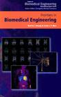 Frontiers in Biomedical Engineering: Proceedings of the World Congress for Chinese Biomedical Engineers (Topics in Biomedical Engineering. International Book) By Ned H. C. Hwang (Editor), Savio L-Y Woo (Editor) Cover Image