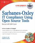 Sarbanes-Oxley IT Compliance Using Open Source Tools [With CDROM] By Christian B. Lahti, Roderick Peterson Cover Image