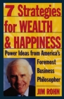 7 Strategies for Wealth & Happiness: Power Ideas from America's Foremost Business Philosopher By Jim Rohn Cover Image