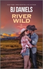 River Wild By B. J. Daniels Cover Image