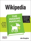Wikipedia: The Missing Manual: The Missing Manual By John Broughton Cover Image