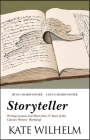 Storyteller: Writing Lessons and More from 27 Years of the Clarion Writers' Workshop By Kate Wilhelm Cover Image