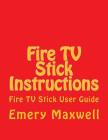 Fire TV Stick Instructions: Fire TV Stick User Guide Cover Image