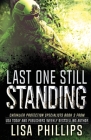 Last One Still Standing By Lisa Phillips Cover Image