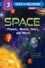 Space: Planets, Moons, Stars, and More! (Step into Reading) Cover Image