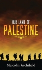 Our Land of Palestine Cover Image