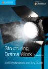 Structuring Drama Work: 100 Key Conventions for Theatre and Drama (Cambridge International Examinations) Cover Image