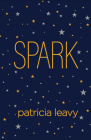 Spark By Patricia Leavy, PhD Cover Image