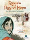 Razia's Ray of Hope: One Girl's Dream of an Education (CitizenKid) By Elizabeth Suneby, Suana Verelst (Illustrator) Cover Image