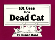 101 Uses for a Dead Cat Cover Image