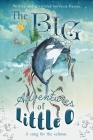 The BIG Adventures of Little O: A Song for the Salmon By Leesa Hanna Cover Image