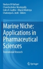 Marine Niche: Applications in Pharmaceutical Sciences: Translational Research Cover Image
