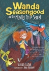 Wanda Seasongood and the Mostly True Secret By Susan Lurie, Jennifer Harney (Illustrator) Cover Image