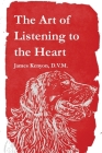 The Art of Listening to the Heart By James Kenyon Cover Image