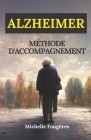 Alzheimer: Méthode d'accompagnement By Michelle Fougères Cover Image