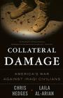 Collateral Damage: America's War Against Iraqi Civilians Cover Image