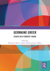 Germaine Greer: Essays on a Feminist Figure Cover Image