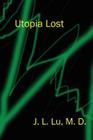 Utopia Lost By J. L. Lu Cover Image