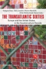 The Transatlantic Sixties: Europe and the United States in the Counterculture Decade (American Studies) By Grzegorz Kosc (Editor), Clara Juncker (Editor), Sharon Monteith (Editor) Cover Image