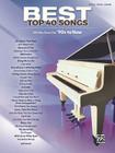 Best Top 40 Songs, '90s to Now: 40 Hits from the '90s to Now (Piano/Vocal/Guitar) (Best Songs) By Alfred Music (Other) Cover Image