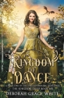 Kingdom of Dance: A Retelling of Rapunzel (Kingdom Tales #6) Cover Image