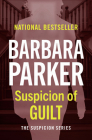 Suspicion of Guilt (The Suspicion Series) By Barbara Parker Cover Image