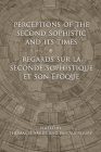 Perceptions of the Second Sophistic and Its Times - Regards Sur La Seconde Sophistique Et Son Époque (Phoenix Supplementary Volumes #49) Cover Image