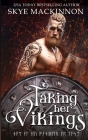 Taking Her Vikings: Viking Time Travel Romance By Skye MacKinnon Cover Image