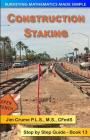 Construction Staking: Step by Step Guide By Jim Crume Cover Image